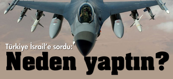 T�rkiye, �srail'den izahat istedi