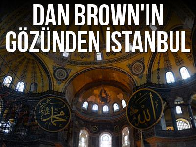Dan Brown'�n g�z�nden �stanbul