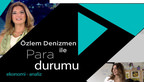 �zlem Denizmen ile Para Durumu 19/05/2013