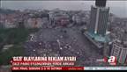 'Gezi' olaylar�na reklam ayar�