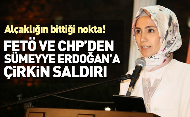 FETÖ-CHP ortaklığıyla Sümeyye Erdoğan hakkında çirkin kampanya