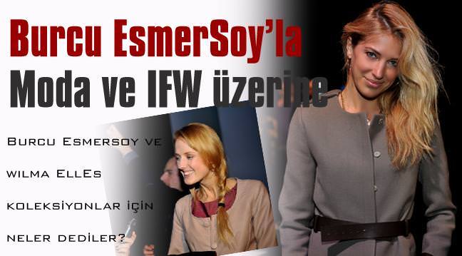 Burcu Esmersoy ve Wilma Elles'le IFW Karma defile