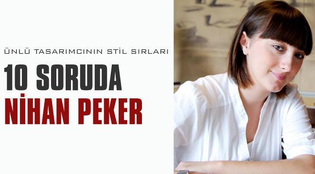10 soruda Nihan Peker