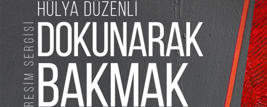 DOKUNARAK BAKMAK