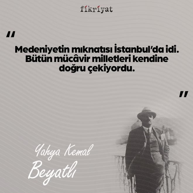 Yahya Kemal Ve Aziz Stanbul Galeri Fikriyat Gazetesi