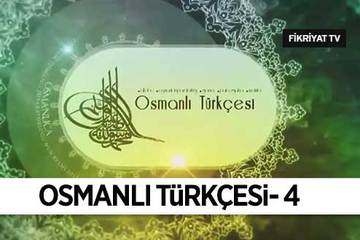 Osmanlı Türkçesi-4