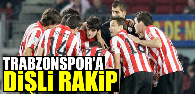 Trabzonspor’a dişli rakip