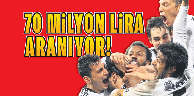 70 milyon lira aran�yor!