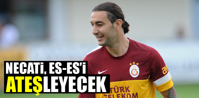 Necati, ES-ES'i Ateşleyecek