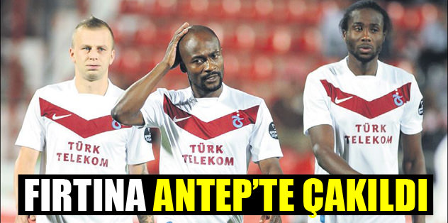 Fırtına Antep'te çakıldı