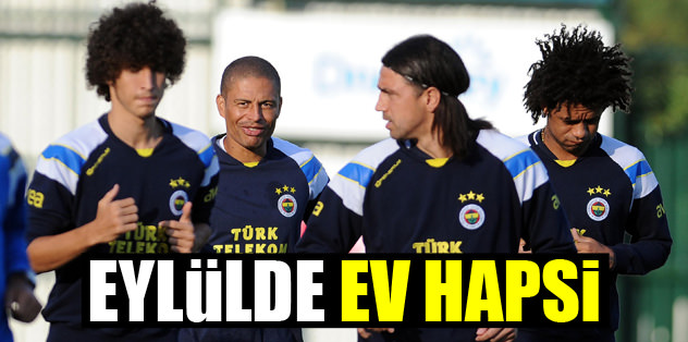 Eylülde ev hapsi