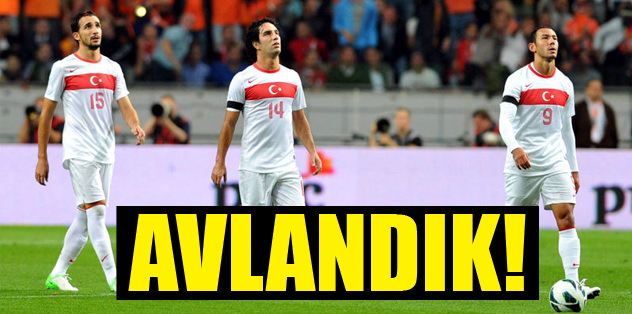 Hollanda'dan eli boş döndük!