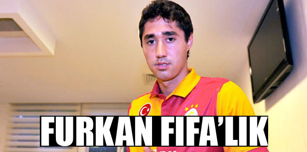 Furkan FIFA'lık!