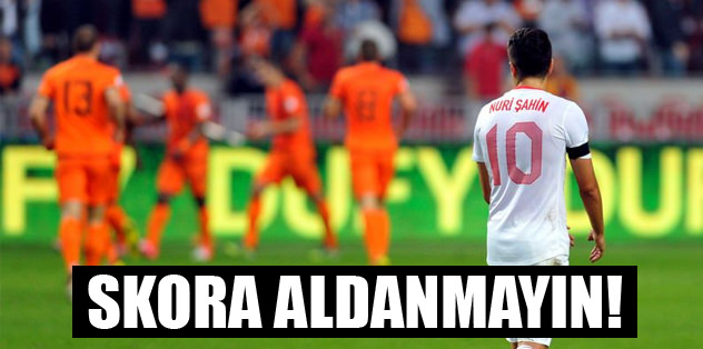 Skora aldamayın
