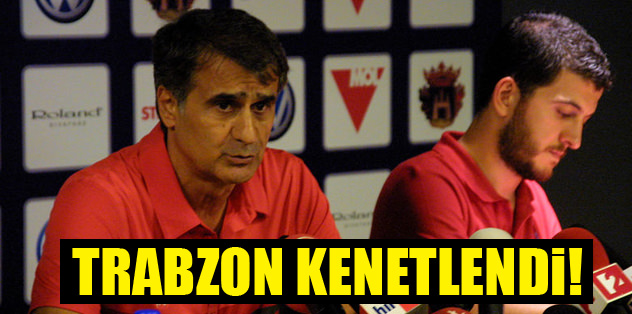 Trabzon kenetlendi!