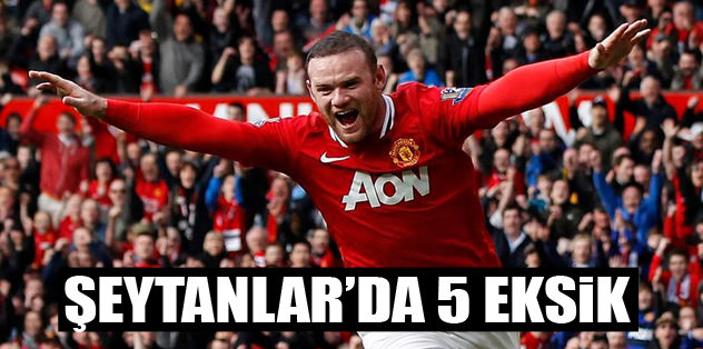 ManU'da 5 eksik
