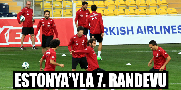 Estonya'yla 7. randevu