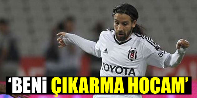 Beni çıkarma hocam