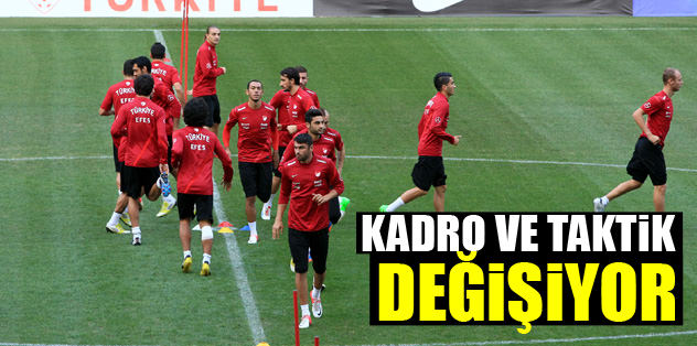 Kadro&taktik değişiyor