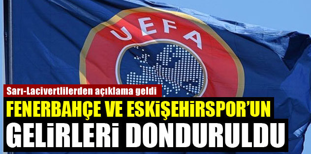 UEFA, F.Bahçe ve Es Es'in gelirlerini dondurdu