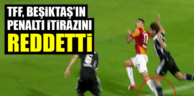 TFF, Beşiktaş'ın itirazını reddetti
