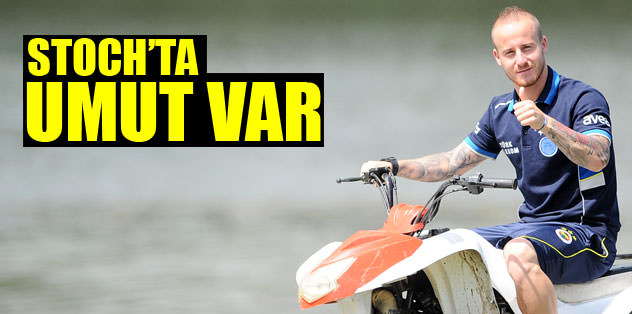 Stoch'ta umut var