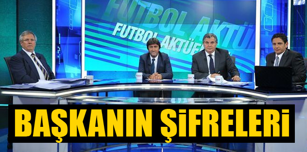 Başkanın şifreleri