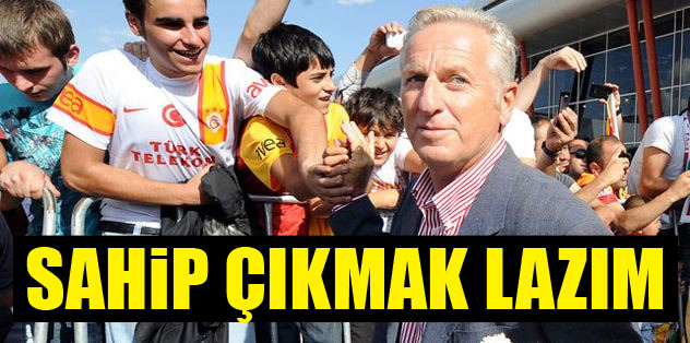 Onlara sahip çıkılmalı