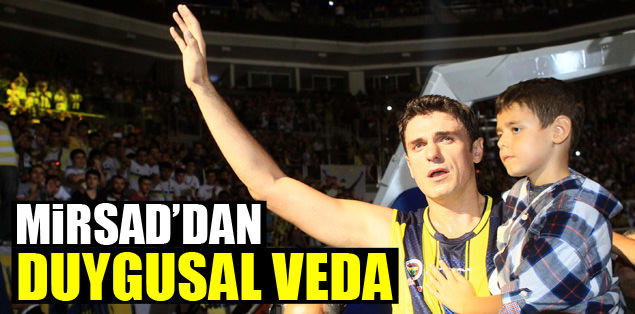 Mirsad'dan duygusal veda