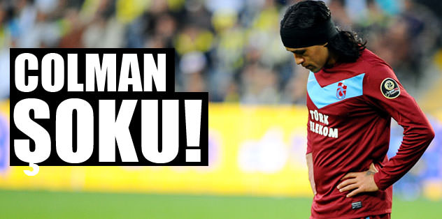 Colman şoku!