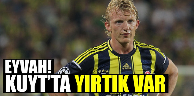 Eyvah! Kuyt'ta yırtık var
