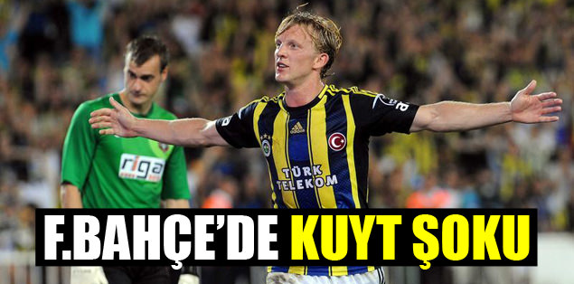 F.Bahçe'de Kuyt şoku!
