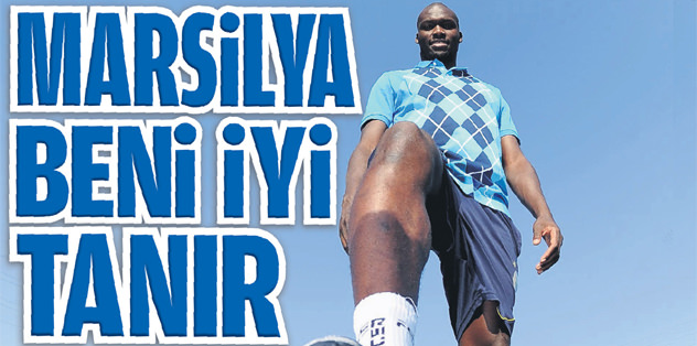 Marsilya beni iyi tanır