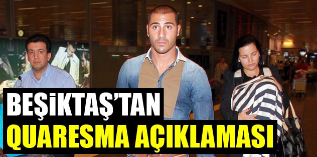 Beşiktaş'tan Quaresma açıklaması