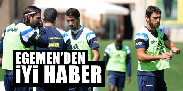 Egemen'den iyi haber