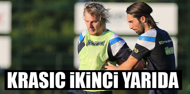 Krasic ikinci yarıda sahada