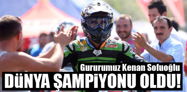 Sofuoğlu dünya şampiyonu!