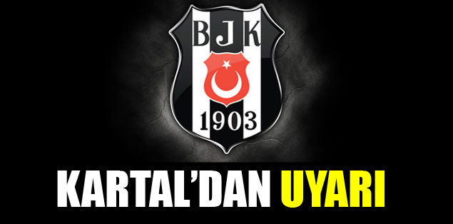 Kartal'dan uyarı