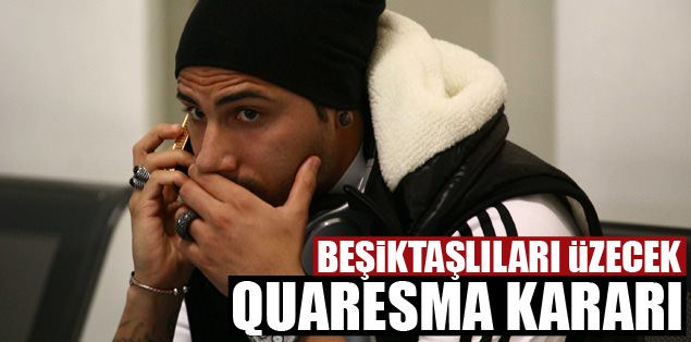 Beşiktaşlıları üzecek Q7 kararı