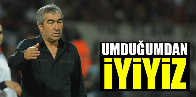 Umduğumdan iyiyiz