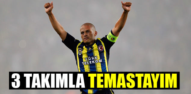 Üç takımla temastayım