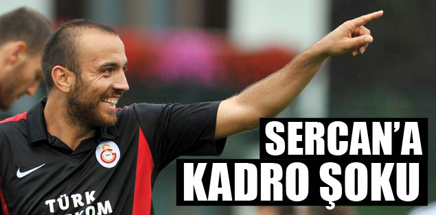 Sercan'a kadro şoku