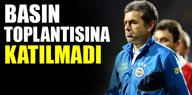 Kocaman basın toplantısına katılmadı