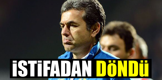 İstifa'dan döndü