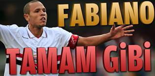 Fabiano tamam gibi 