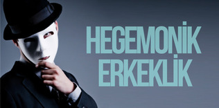 Erkeklik çalışmaları ve Türkiye’de erkekliğin dönüşümü