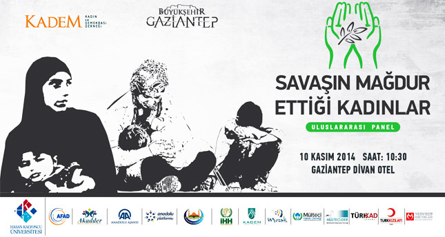 Savaşın mağdur ettiği kadınlar Gaziantep’te konuşuluyor