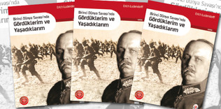 Erich Ludendorffun gördükleri ve yaşadıkları