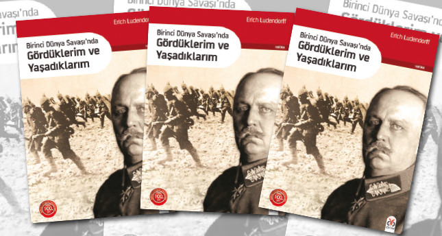 Erich Ludendorffun gördükleri ve yaşadıkları