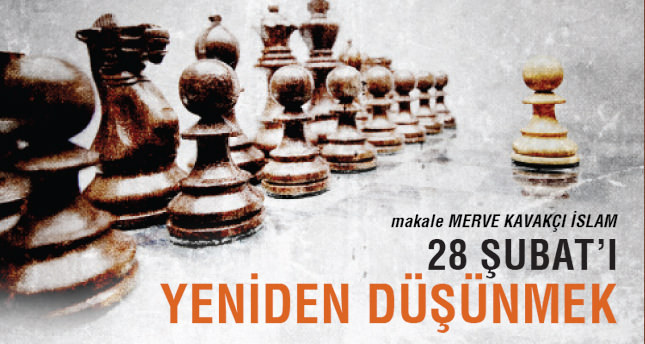 28 Şubatı yeniden düşünmek